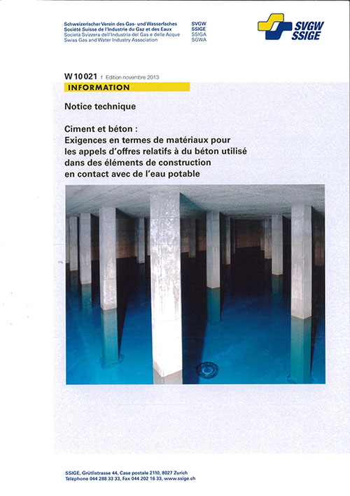 W10 021 f Notice technique; Ciment et béton: Exigences en termes de matériaux pour les appels d'offres relatifs à du béton utilisé dans des éléments de construction en contact avec de l'eau potable (1)