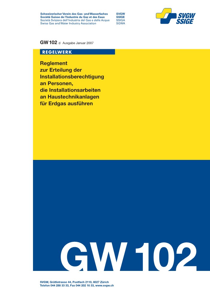 GW102 d Reglement zur Erteilung der Installationsberechtigung an Personen, die Installationsarbeiten an Haustechnikanlagen für Erdgas ausführen