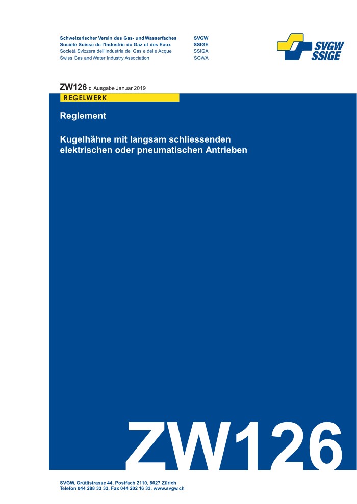 ZW126 d - Reglement; Kugelhähne mit langsam schliessenden elektrischen oder pneumatischen Antrieben