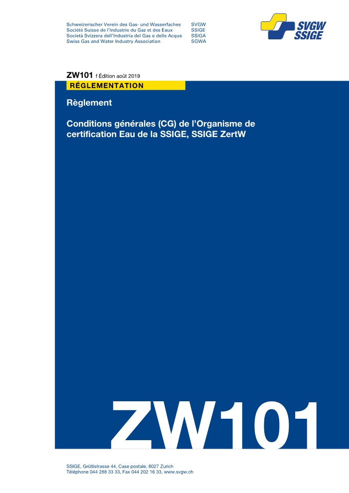ZW101 f - Règlement; Conditions générales de l’organisme de certification Eau de la SSIGE, SSIGE ZertW