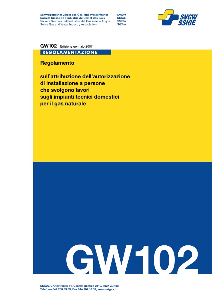 GW102 i Regolamento sull’attribuzione dell’autorizzazione di installazione a persone che svolgono lavori sugli impianti tecnici domestici per il gas naturale
