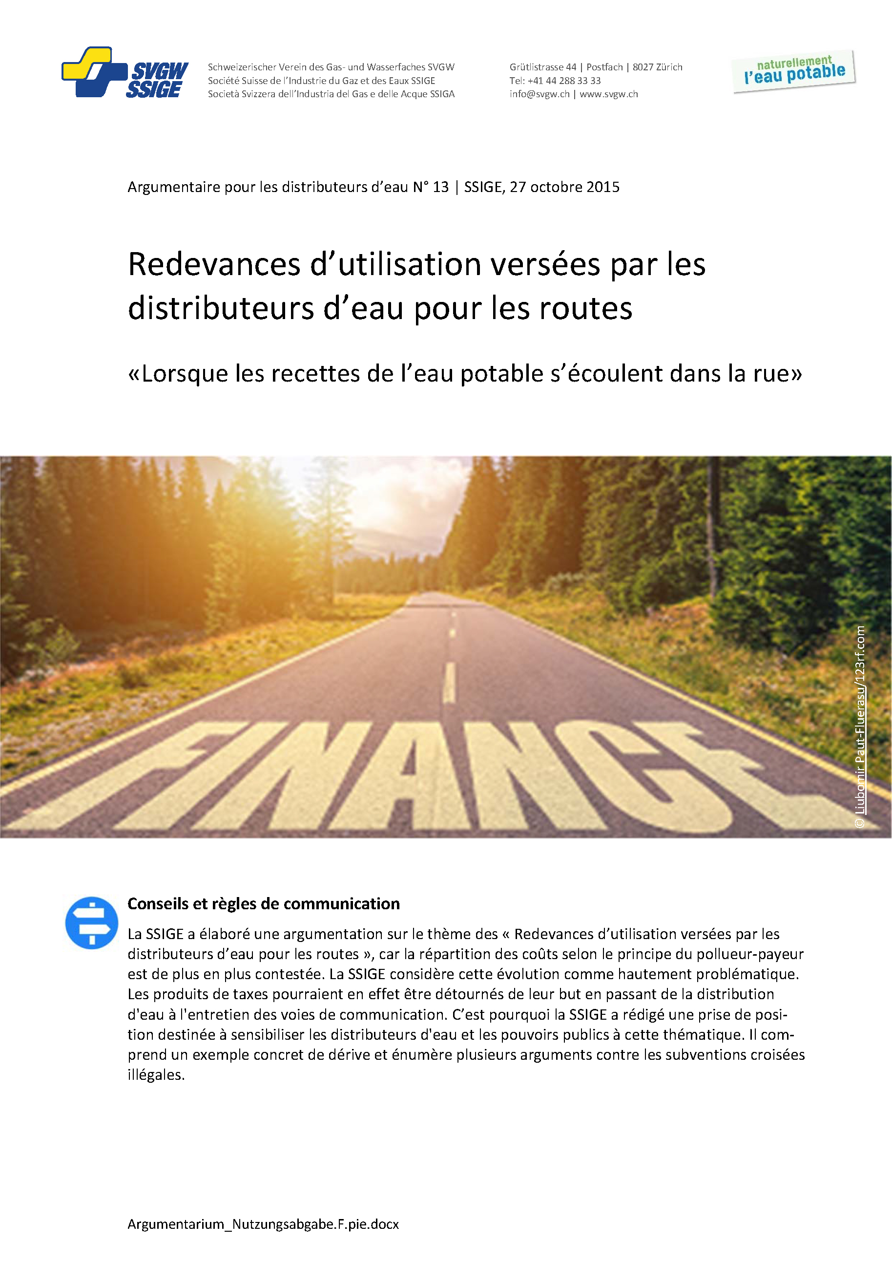 Argumentaire: «Redevances d'utilisation versées par les distributeurs d'eau pour les routes - Lorsque les recettes de l'eau potable s'écoulent dans la rue»