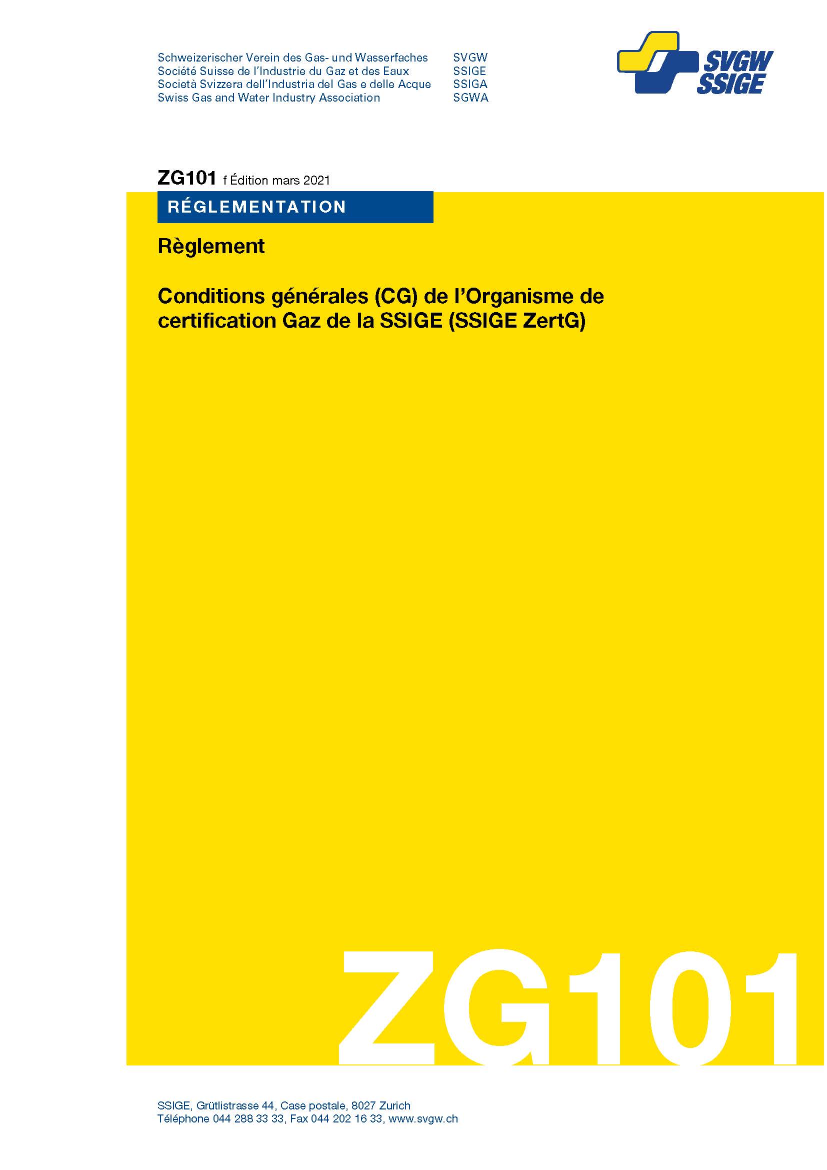 ZG101 f - Règlement; Conditions générales (CG) de l’Organisme de certification Gaz de la SSIGE (SSIGE ZertG)