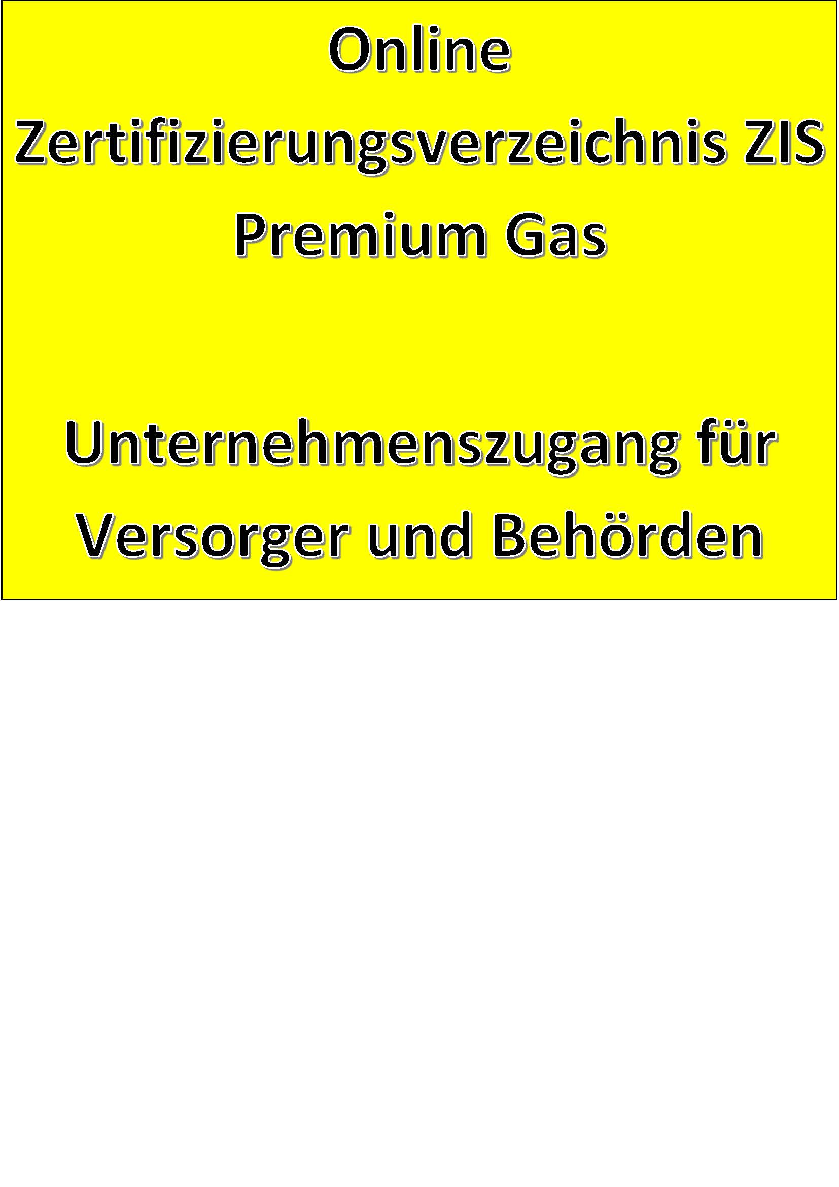 Online Zertifizierungsverzeichnis ZIS Premium Gas Unternehmenszugang für Versorger und Behörden