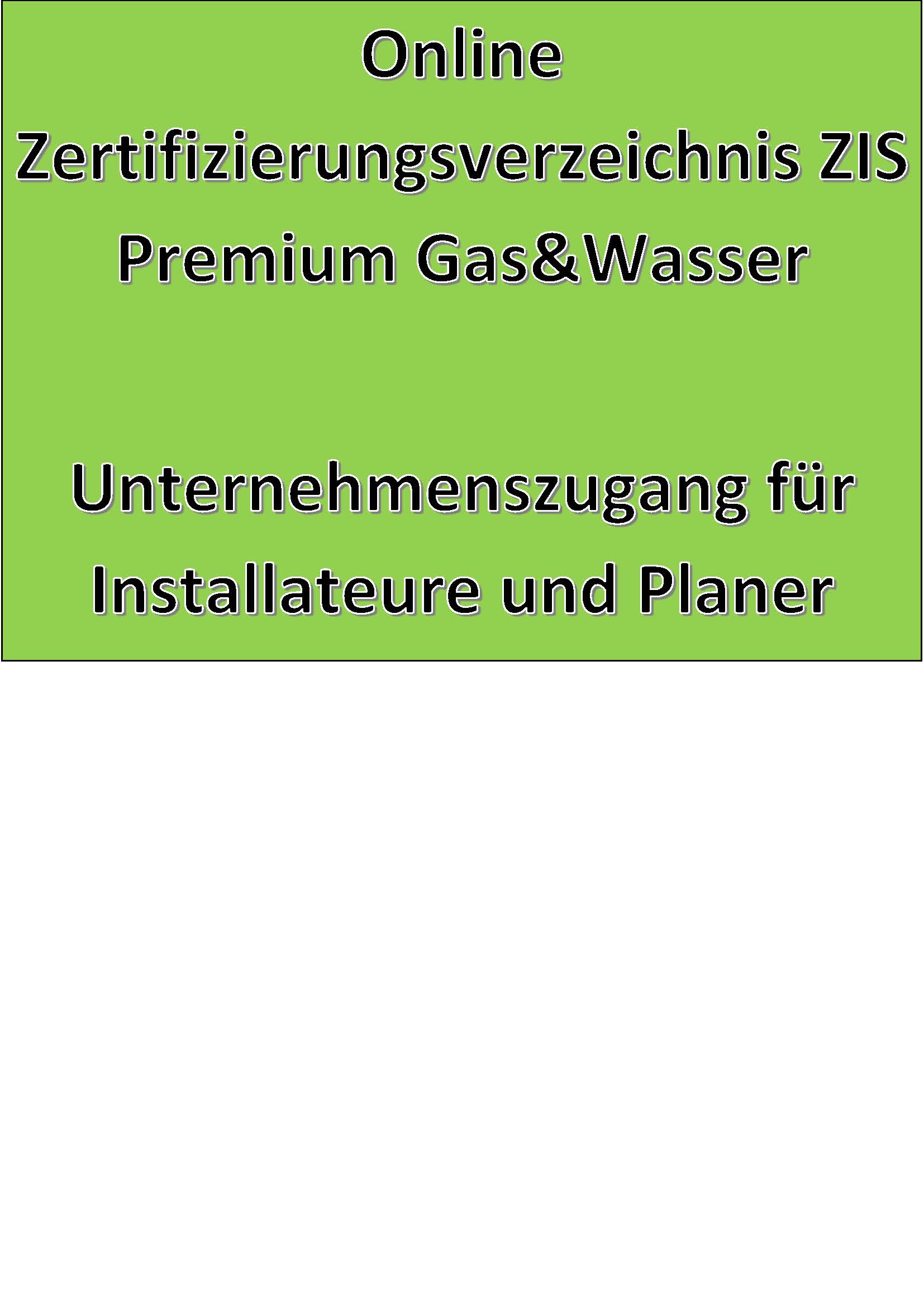 Online Zertifizierungsverzeichnis ZIS Premium Gas&Wasser Unternehmenszugang für Installateure und Planer