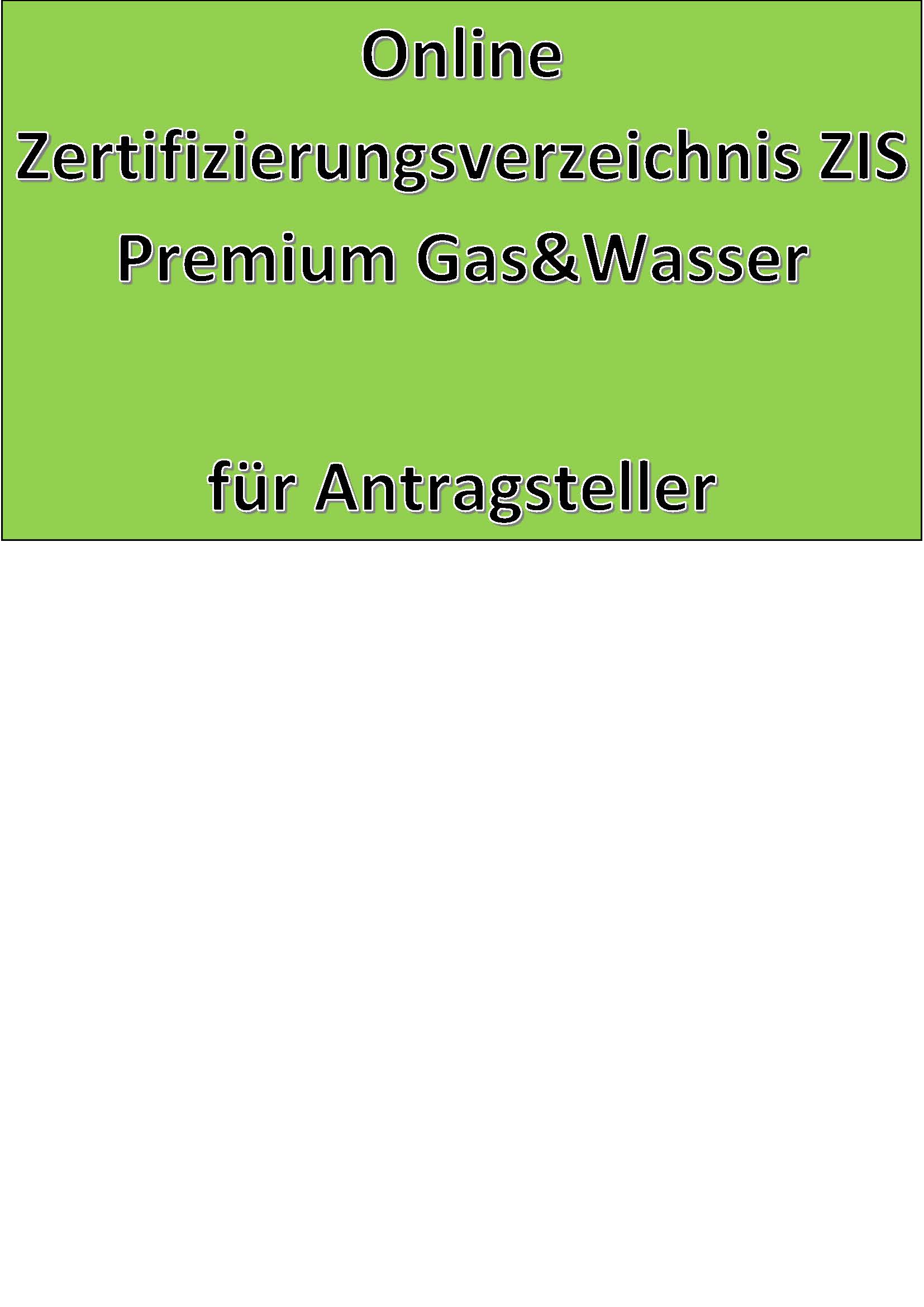 Online Zertifizierungsverzeichnis ZIS Premium Gas&Wasser für Antragsteller